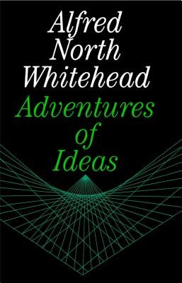 Adventures of Ideas by Whitehead, Alfred North