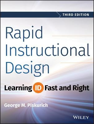 Rapid Instructional Design: Learning Id Fast and Right Paperback Wiley