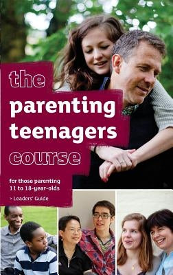 The Parenting Teenagers Course Leaders' Guide - US Edition Paperback Alpha North America