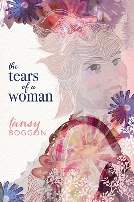 The Tears of a Woman Paperback Tansy Boggon