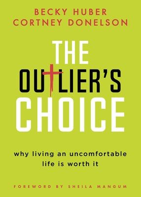 The Outlier's Choice: Why Living an Uncomfortable Life Is Worth It Paperback Morgan James Faith