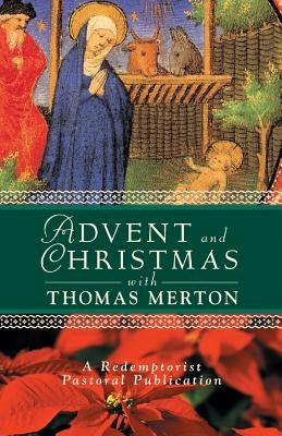 Advent and Christmas with Thomas Merton Paperback Liguori Publications