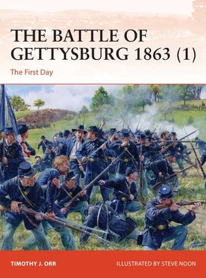 The Battle of Gettysburg 1863 (1): The First Day Osprey Publishing (UK)