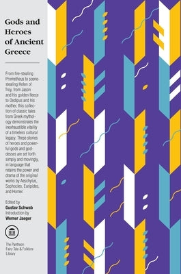 Gods and Heroes of Ancient Greece Paperback Pantheon Books