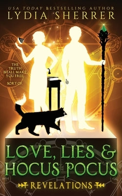 Love, Lies, and Hocus Pocus Revelations Chenoweth Press