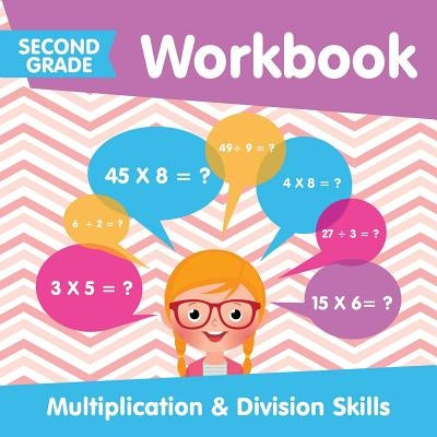 Second Grade Workbook: Multiplication & Division Skills Paperback Baby Professor