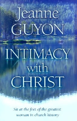 Intimacy with Christ: Her Letters Now in Modern English Paperback Seedsowers