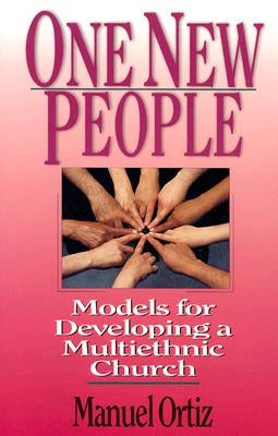 One New People: Models for Developing a Multiethnic Church Paperback IVP Academic