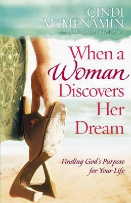 When a Woman Discovers Her Dream Paperback Harvest House Publishers