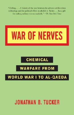 War of Nerves: Chemical Warfare from World War I to Al-Qaeda Paperback Anchor Books