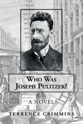 Who Was Joseph Pulitzer? Paperback Knollwood Press, Boston, Massachusetts
