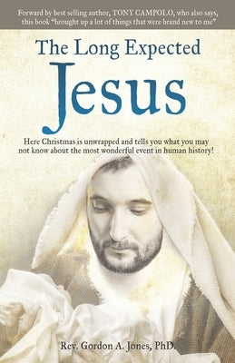 The Long Expected Jesus Paperback Xulon Press