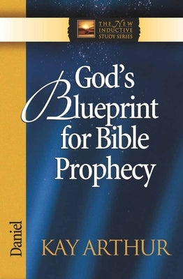 God's Blueprint for Bible Prophecy: Daniel Paperback Harvest House Publishers