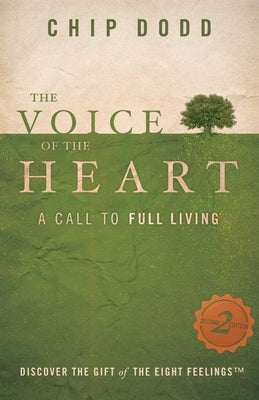 The Voice of the Heart: A Call to Full Living Paperback Sage Hill, LLC