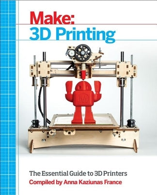 Make: 3D Printing Paperback Make Community, LLC