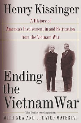 Ending the Vietnam War: A History of America's Involvement in and Extrication from the Vietnam War Paperback Simon & Schuster