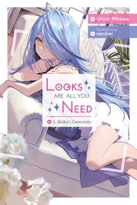 Looks Are All You Need, Vol. 1: Shiika's Crescendo Paperback Yen on