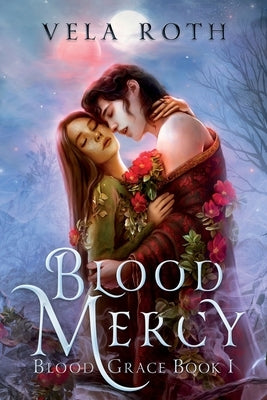 Blood Mercy: A Fantasy Romance Paperback Vela Roth