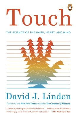 Touch: The Science of the Hand, Heart, and Mind Paperback Penguin Books