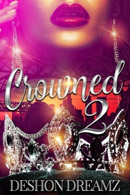Crowned 2: The Return of a Savage Paperback Createspace Independent Publishing Platform