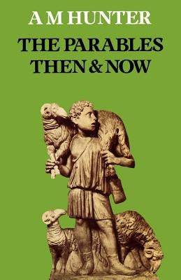 The Parables Then & Now Paperback SCM Press