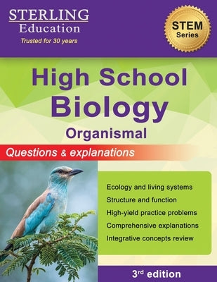 High School Biology: Questions & Explanations for Organismal Biology Paperback Sterling Education