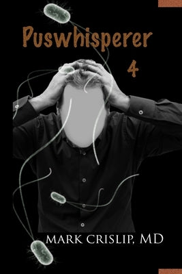 Puswhisperer IV Paperback Bitingduck Press