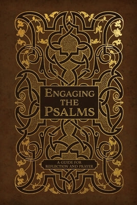 Engaging the Psalms: A Guide for Reflection and Prayer Paperback Concordia Publishing House