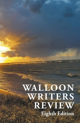 Walloon Writers Review: Eighth Edition Paperback Walloon Writers Review