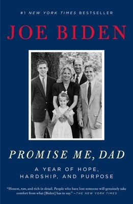 Promise Me, Dad: A Year of Hope, Hardship, and Purpose Flatiron Books