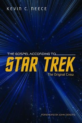 The Gospel According to Star Trek: The Original Crew Paperback Cascade Books