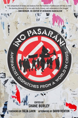 No Pasaran: Antifascist Dispatches from a World in Crisis Paperback AK Press