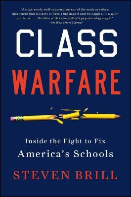 Class Warfare: Inside the Fight to Fix America's Schools Paperback Simon & Schuster