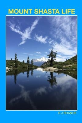 Mount Shasta Life Paperback Independently Published