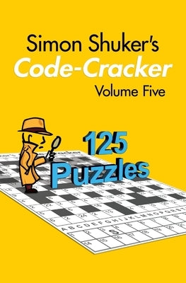 Simon Shuker's Code-Cracker, Volume Five Paperback Joxal Publishing