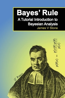 Bayes' Rule: A Tutorial Introduction to Bayesian Analysis Paperback Sebtel Press
