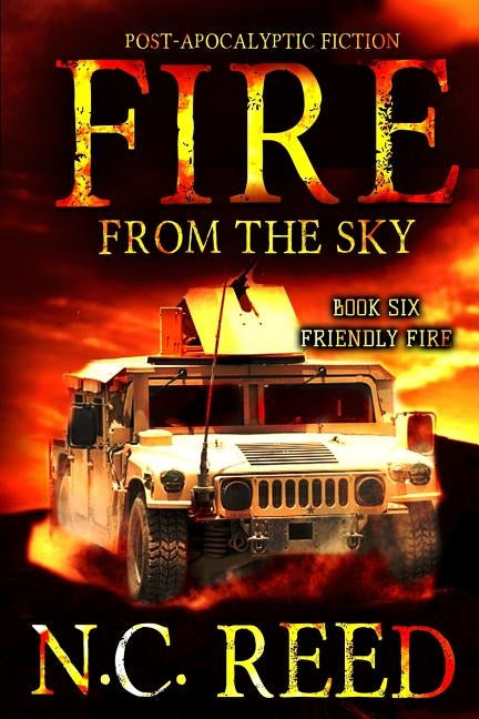 Fire From the Sky: Friendly Fire Paperback Creative Texts Publishers, LLC