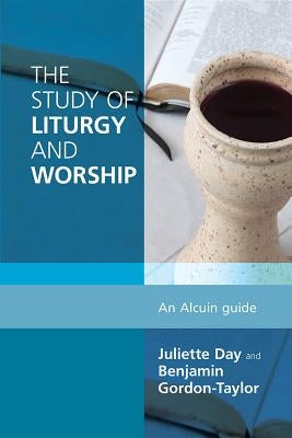 The Study of Liturgy and Worship: An Alcuin Guide Paperback Pueblo Books