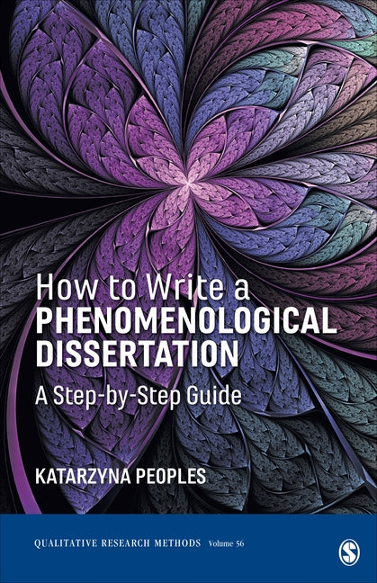 How to Write a Phenomenological Dissertation: A Step-By-Step Guide Paperback Sage Publications, Inc