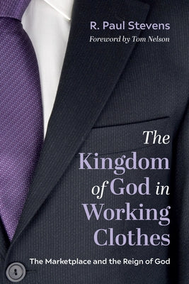 The Kingdom of God in Working Clothes Paperback Cascade Books
