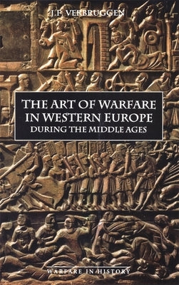 The Art of Warfare in Western Europe During the Middle Ages from the Eighth Century Paperback Boydell Press