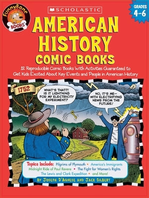 American History Comic Books: Twelve Reproducible Comic Books with Activities Guaranteed to Get Kids Excited about Key Events and People in American Paperback Teaching Resources