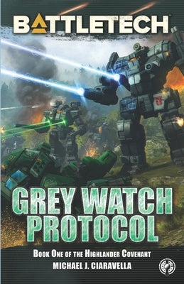 BattleTech: Grey Watch Protocol (Book One of The Highlander Covenant) Paperback Inmediares Productions