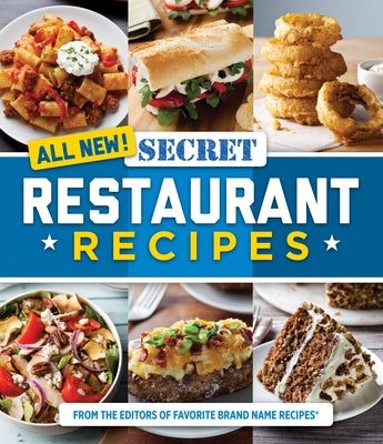 All New! Secret Restaurant Recipes Paperback Publications International, Ltd.
