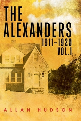 The Alexanders Vol. 1 1911-1920 Paperback ISBN Canada