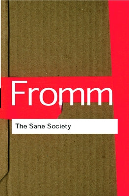 The Sane Society Paperback Routledge
