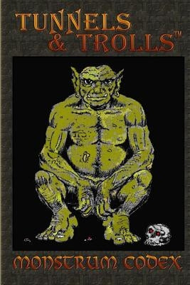 Monstrum Codex: A Large Codex of T&T Monsters Paperback Createspace Independent Publishing Platform