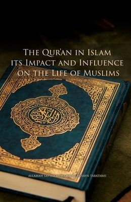 The Qur'an in Islam, its Impact and Influence on the Life of Muslims Paperback Al-Burāq