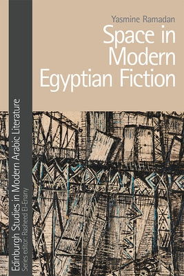 Space in Modern Egyptian Fiction Paperback Edinburgh University Press