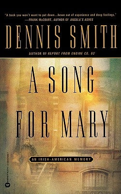 A Song for Mary: An Irish-American Memory by Smith, Dennis